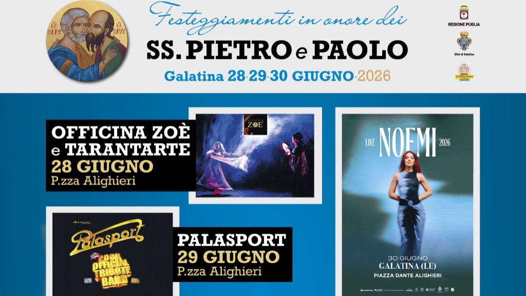 Festa Patronale dedicata ai Santi Pietro e Paolo. Tre giorni di fede, arte, musica e tradizione Galatina