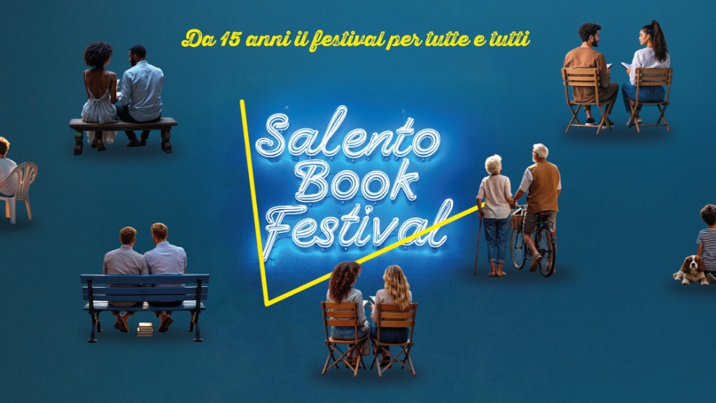 TORNA IL SALENTO BOOK FESTIVAL 2025  La Festa dei Libri, la Movida dei Lettori  XV edizione Salento