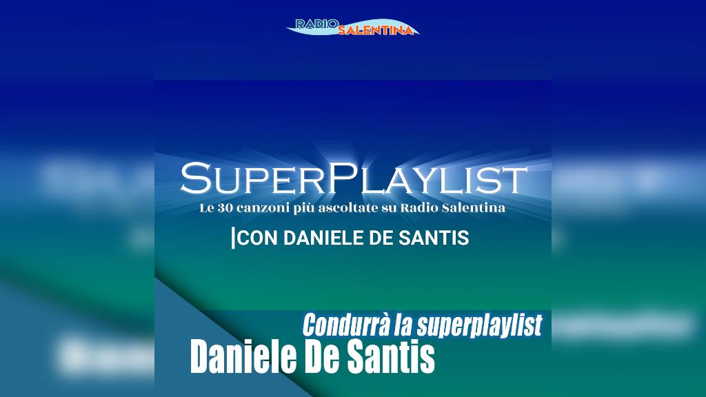 Daniele De Santis Condurrà la superplaylist Radio Salentina